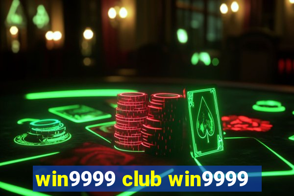 win9999 club win9999